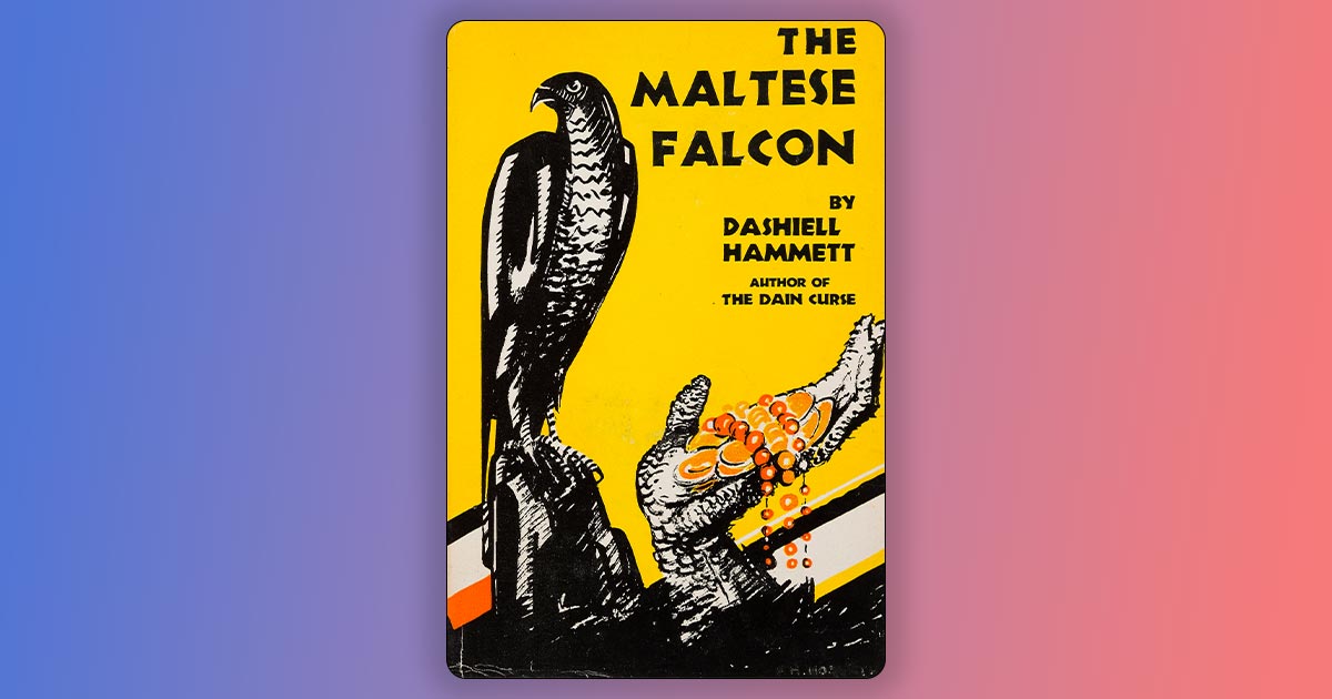 The Maltese Falcon - Dashiell Hammett